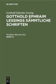 Gotthold Ephraim Lessing: Gotthold Ephraim Lessings Sämmtliche Schriften. Band 12