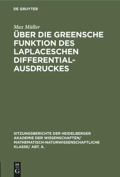 Über die Greensche Funktion des Laplaceschen Differentialausdruckes - Müller, Max