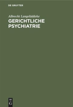 Gerichtliche Psychiatrie - Langelüddeke, Albrecht