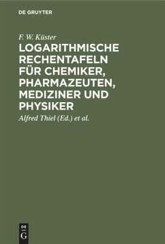 Cover Logarithmische Rechentafeln für Chemiker, Pharmazeuten, Mediziner und Physiker