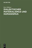 Dialektischer Materialismus und Humanismus Dialektischer Materialismus und Humanismus