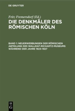 Neuerwerbungen der Römischen Abteilung des Wallraf-Richartz-Museums während der Jahre 1923¿1927