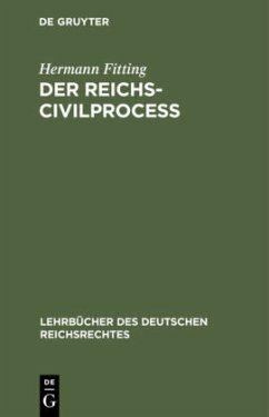 Der Reichs-Civilproceß - Fitting, Hermann