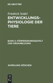 Körpergrundgestalt und Organbildung