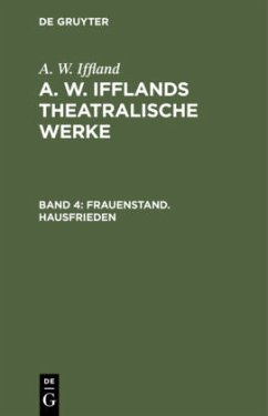 Frauenstand. Hausfrieden - Iffland, August Wilhelm