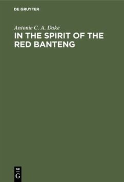 In the spirit of the Red Banteng - Dake, Antonie C. A.