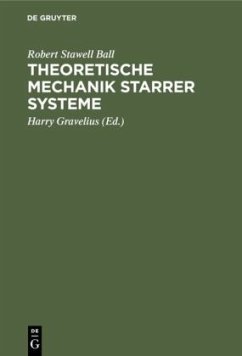 Theoretische Mechanik starrer Systeme - Ball, Robert Stawell