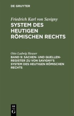 Sachen- und Quellen-Register zu von Savigny¿s System des heutigen römischen Rechts - Heuser, Otto Ludwig