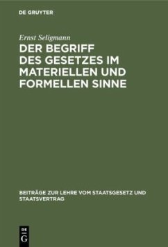 Der Begriff des Gesetzes im materiellen und formellen Sinne - Seligmann, Ernst