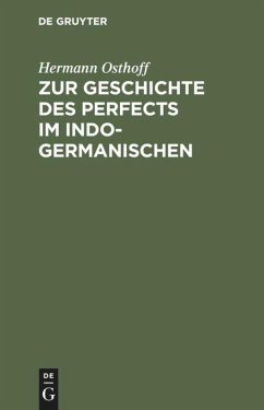 Zur Geschichte des Perfects im Indogermanischen - Osthoff, Hermann
