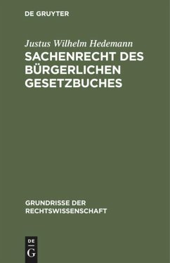 Sachenrecht des Bürgerlichen Gesetzbuches - Hedemann, Justus Wilhelm
