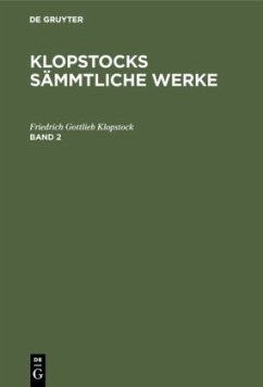 Friedrich Gottlieb Klopstock: Klopstocks sämmtliche Werke. Band 2 - Klopstock, Friedrich Gottlieb