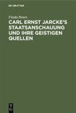 Carl Ernst Jarcke¿s Staatsanschauung und ihre geistigen Quellen