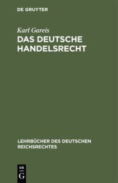 Das deutsche Handelsrecht - Gareis, Karl