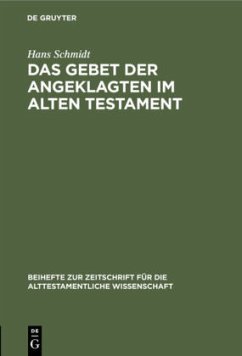 Das Gebet der Angeklagten im Alten Testament - Schmidt, Hans