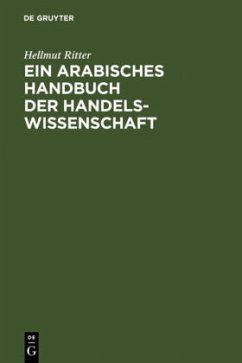 Ein arabisches Handbuch der Handelswissenschaft - Ritter, Hellmut