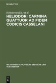 Heliodori Carmina quattuor ad fidem codicis Casselani