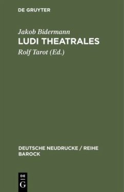 Ludi theatrales - Bidermann, Jakob