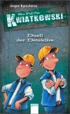 Duell der Detektive / Ein Fall für Kwiatkowski Bd.8