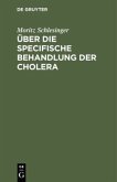 Über die specifische Behandlung der Cholera