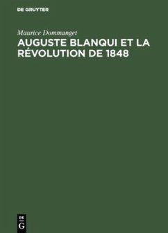 Auguste Blanqui et la révolution de 1848 - Dommanget, Maurice