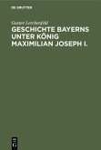 Geschichte Bayerns unter König Maximilian Joseph I.