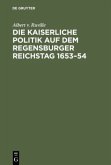 Die kaiserliche Politik auf dem Regensburger Reichstag 1653¿54