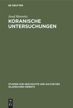 Koranische Untersuchungen - Horovitz, Josef
