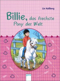 Billie, das frechste Pony der Welt - Hallberg, Lin