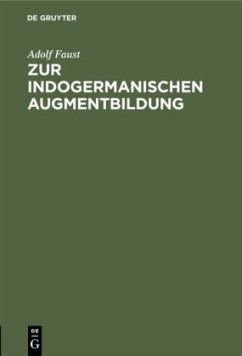 Zur indogermanischen Augmentbildung - Faust, Adolf