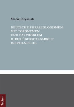 Deutsche Phraseologismen mit Toponymen und das Problem ihrer Übersetzbarkeit ins Polnische - Krysciak, Maciej