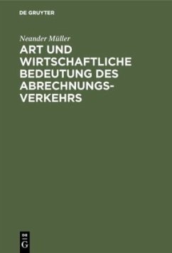 Art und wirtschaftliche Bedeutung des Abrechnungsverkehrs - Müller, Neander