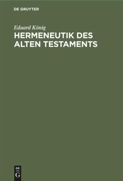 Hermeneutik des Alten Testaments - König, Eduard