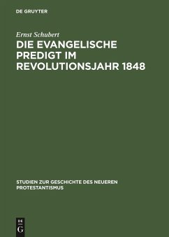 Die evangelische Predigt im Revolutionsjahr 1848 - Schubert, Ernst