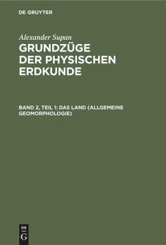 Das Land (Allgemeine Geomorphologie) - Supan, Alexander