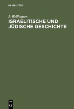 Israelitische und jüdische Geschichte - Wellhausen, J.