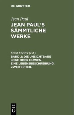 Die unsichtbare Loge oder Mumien. Eine Lebensbeschreibung. Zweiter Teil