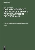 Paul Hinschius: System des katholischen Kirchenrechts. Band 1