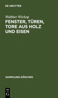 Fenster, Türen, Tore aus Holz und Eisen - Wickop, Walther