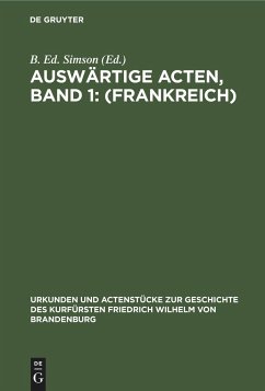 Auswärtige Acten, Band 1: (Frankreich)