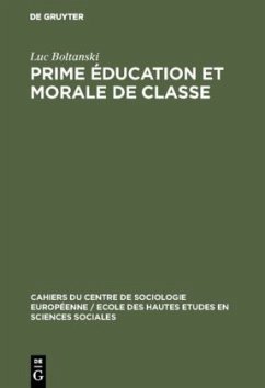 Prime éducation et morale de classe - Boltanski, Luc