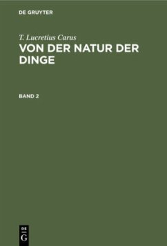 T. Lucretius Carus: Von der Natur der Dinge. Band 2 - Carus, T. Lucretius