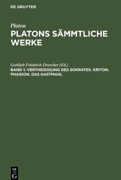 Vertheidigung des Sokrates. Kriton. Phaidon. Das Gastmahl