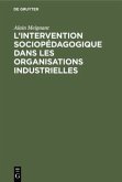 L'intervention sociopédagogique dans les organisations industrielles