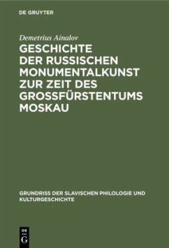 Geschichte der russischen Monumentalkunst zur Zeit des Großfürstentums Moskau - Ainalov, Demetrius