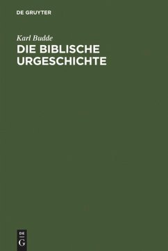 Die Biblische Urgeschichte - Budde, Karl