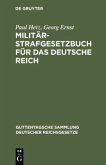 Militär-Strafgesetzbuch für das Deutsche Reich Militär-Strafgesetzbuch für das Deutsche Reich