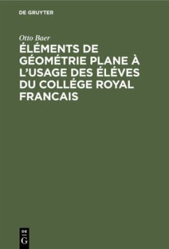 Éléments de géométrie plane à l'usage des éléves du collége royal francais - Baer, Otto