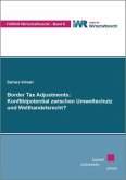 Border Tax Adjustments: Konfliktpotential zwischen Umweltschutz und Welthandelsrecht?