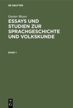Gustav Meyer: Essays und Studien zur Sprachgeschichte und Volkskunde. Band 1 - Meyer, Gustav